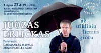 Juozas Erlickas kviečia „Už stiklinių lietaus grotų“
