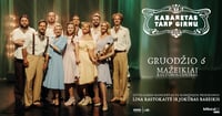 Kabaretas tarp girnų | Mažeikiai