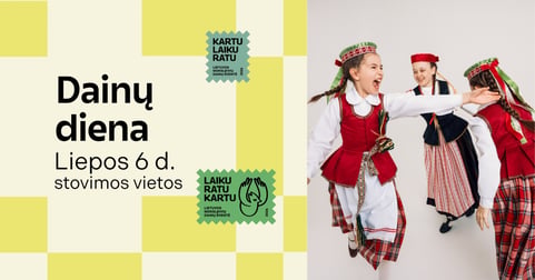 Dainų diena ''Laiku. Ratu. Kartu'' (stovimos nemokamos vietos)