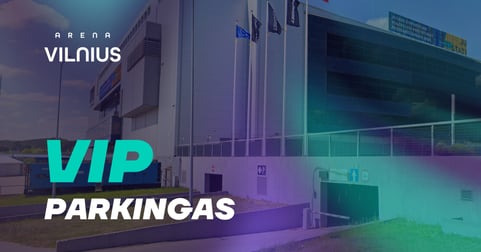 VIP PARKINGAS | ARENA VILNIUS (Paulina Paukštaitytė)