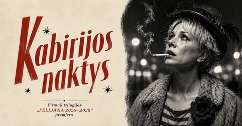 Premjera ''Kabirijos naktys''!