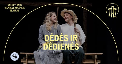 VMT spektaklis | DĖDĖS IR DĖDIENĖS