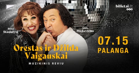 Legendinis duetas ORESTAS IR DŽILDA VAIGAUSKAI