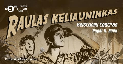 KEISTUOLIAI | Raulas keliauninkas