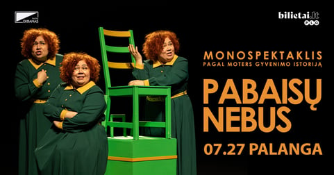Monospektaklis ''Pabaisų nebus'' | Palanga