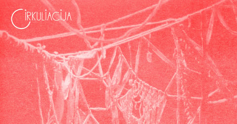 CIRKULIACIJA: Šedevrų Verpetas collective (Ukraina / Lietuva) | ''Tracing the Bounded'' PREMJERA