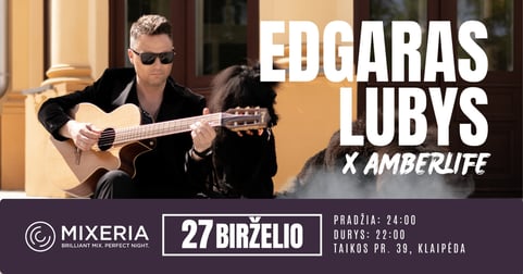 EDGARAS LUBYS x AMBERLIFE