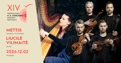 MKČ26 | ''ČIURLIONIS IR DEBUSSY'' | ''METTIS'' IR LIUCILĖ VILIMAITĖ