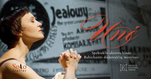 UNĖ | spektaklis aktorės Unės Babickaitės dienoraščių motyvais (Solo teatras)