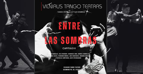 Vilniaus tango teatras - Entre Las Sombras
