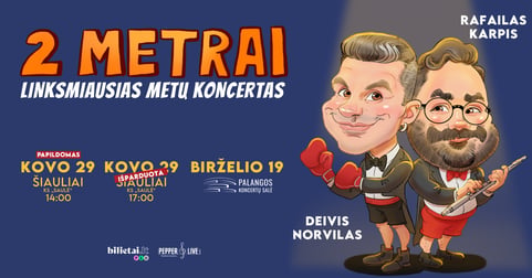 2 METRAI: Deivis Norvilas ir Rafailas Karpis