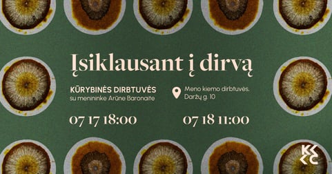 Kūrybinės dirbtuvės ''Įsiklausant į dirvą'' su menininke Arūne Baronaite
