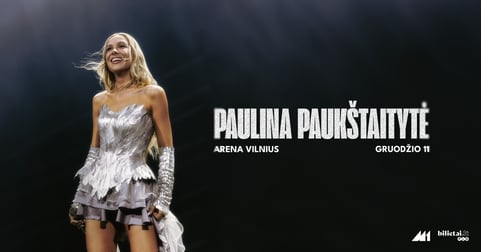 Paulina Paukštaitytė | Arena Vilnius