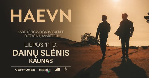 HAEVN | Kauno Dainų Slėnis | Liepos 11