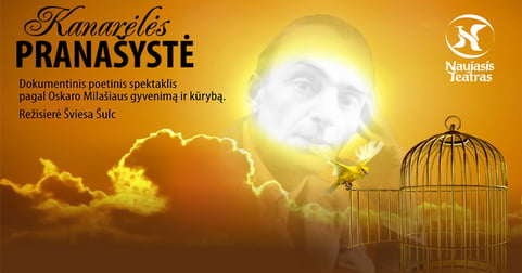 Kanarėlės pranašystė (dokumentinis spektaklis apie Oskarą Milašių)