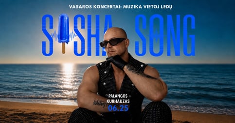 SASHA SONG / Palangos Kurhauzas