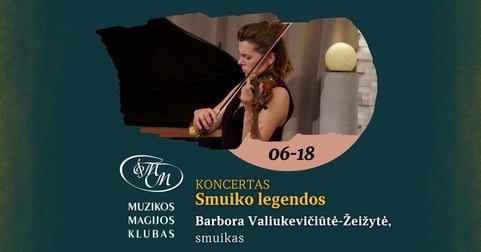Koncertas "Smuiko legendos" | Barbora Valiukevičiūtė-Žeižytė
