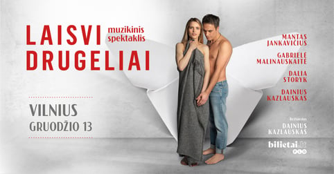Muzikinis spektaklis ''Laisvi drugeliai'' | Vilnius