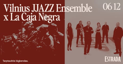 Tarptautinis bigbendas: Vilnius JJAZZ Ensemble x La Caja Negra