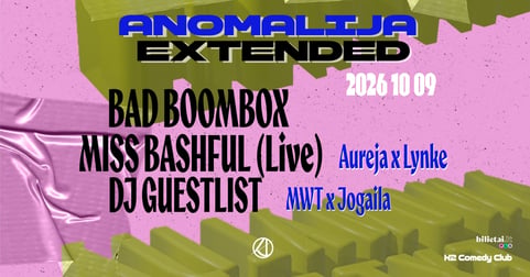 ANOMALIJA EXTENDED | Bad Boombox, Miss Bashful (Live), DJ Guestlist