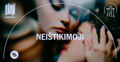 VMT spektaklis | NEIŠTIKIMOJI