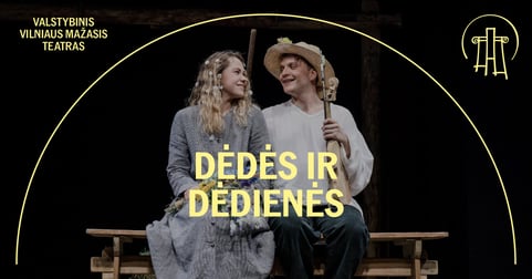 VMT spektaklis | DĖDĖS IR DĖDIENĖS