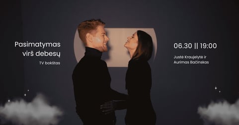 Pasimatymas virš debesų || Justė Kraujelyte ir Aurimas Bačinskas