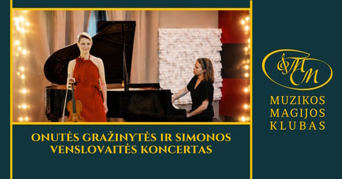 Onutės Gražinytės ir Simonos Venslovaitės koncertas