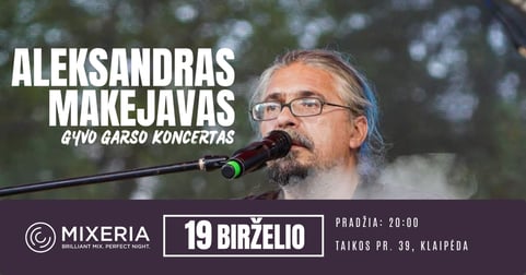 Aleksandras Makejevas. Gyvo garso koncertas