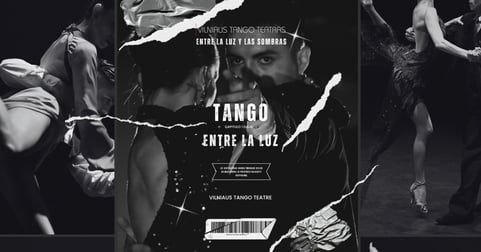 Vilniaus tango teatras - ENTRE LA LUZ