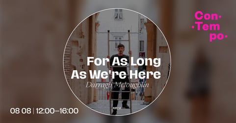 ConTempo festival 2026 ''For As Long As We're Here'' | Darragh Mcloughlin (Airija)