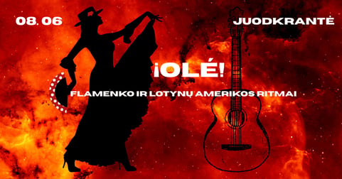 OLÉ!- Flamenko ir Lotynų Amerikos ritmai. Juodkrantė