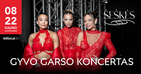ŠEŠKĖS | GYVO GARSO KONCERTAS