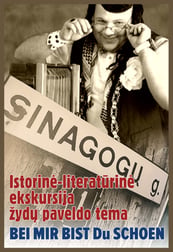 Istorinė-literatūrinė ekskursija žydų paveldo tema BEI MIR BIST DU SCHOEN