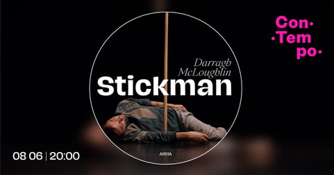 ConTempo festival 2026 ''Stickman'' | Darragh McLoughlin (Airija)