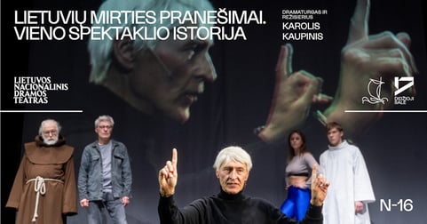 LNDT | PREMJERA. LIETUVIŲ MIRTIES PRANEŠIMAI. VIENO SPEKTAKLIO ISTORIJA. Dramaturgas ir režisierius Karolis KAUPINIS