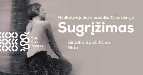 Sugrįžimas | Meditatyvi judesio praktika Tylos slėnyje