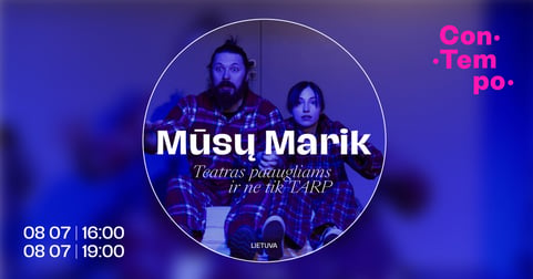 ConTempo festival 2026 ''Mūsų Marik'' | teatras TARP (Lietuva)