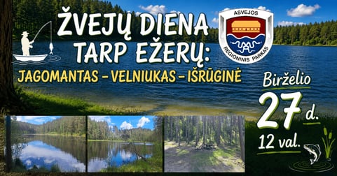 ŽVEJŲ DIENA TARP EŽERŲ: JAGOMANTAS-VELNIUKAS-IŠRŪGINĖ