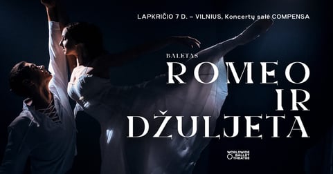 (Vilnius) WORLDWIDE BALLET THEATRE «Romeo ir Džuljeta»