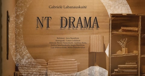 G. Labanauskaitė NT DRAMA | rež. Ieva Stundžytė | paskutinis rodymas