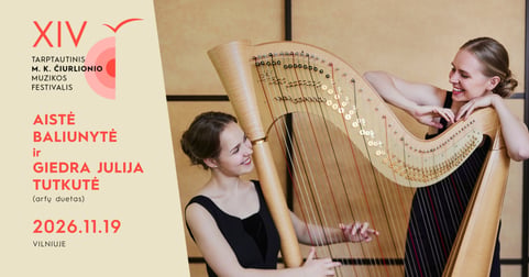 MKČ26 | ''ŠOKANČIOS ARFOS'' | AISTĖ BALIUNYTĖ IR GIEDRA JULIJA TUTKUTĖ
