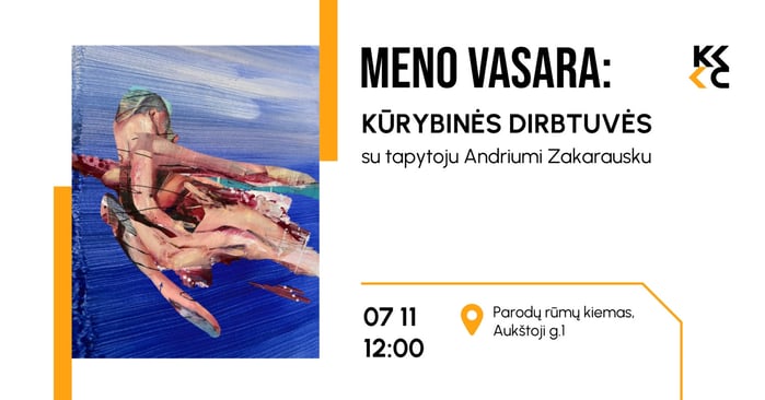 Kūrybinės dirbtuvės su Andriumi Zakarausku: pažvelgti į meną iš naujos perspektyvos