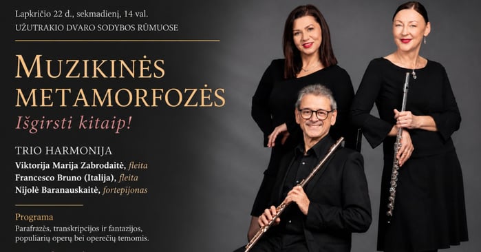 Operos šedevrai naujai: „Trio Harmonia“ kviečia į muzikinę kelionę Užutrakyje