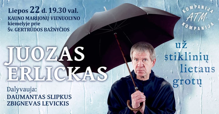 Juozas Erlickas kviečia „Už stiklinių lietaus grotų“