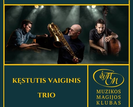 Kęstutis Vaiginis Trio: tarptautinės džiazo žvaigždės susitinka Vilniuje