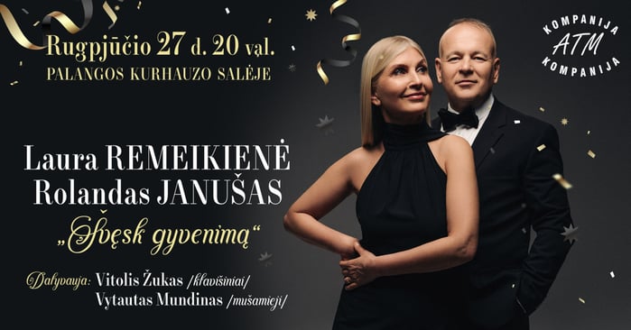 Laura Remeikienė ir Rolandas Janušas kviečia į muzikinį vakarą „Švęsk gyvenimą“ Palangoje