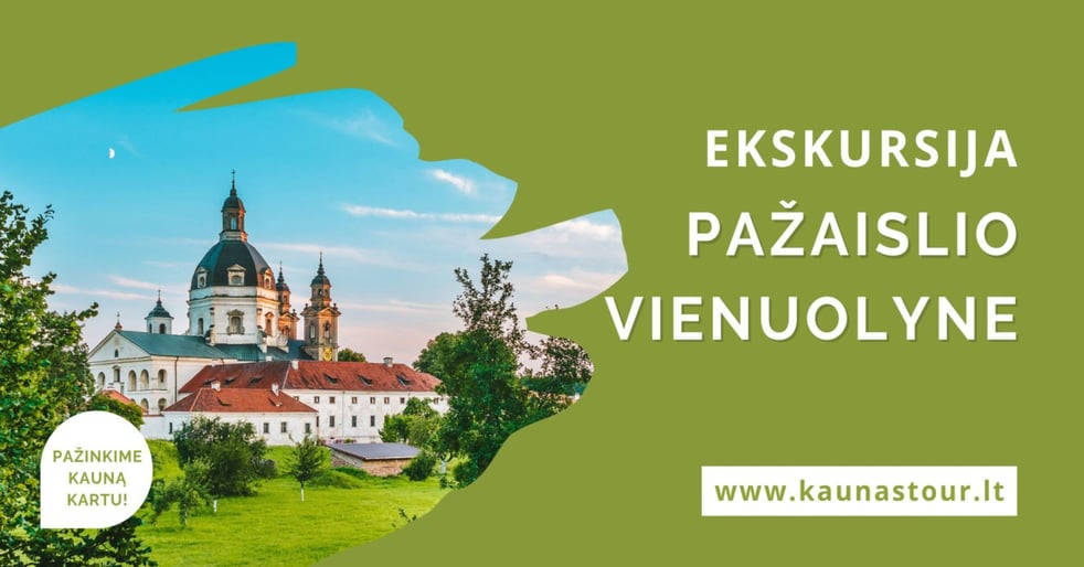 EKSKURSIJA PAŽAISLIO VIENUOLYNE