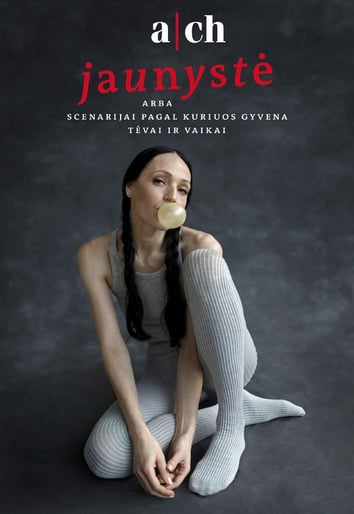 A|CH SPEKTAKLIS ''JAUNYSTĖ'' | Vilnius