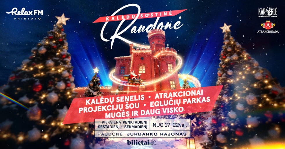 KALĖDŲ SOSTINĖ RAUDONĖJE!